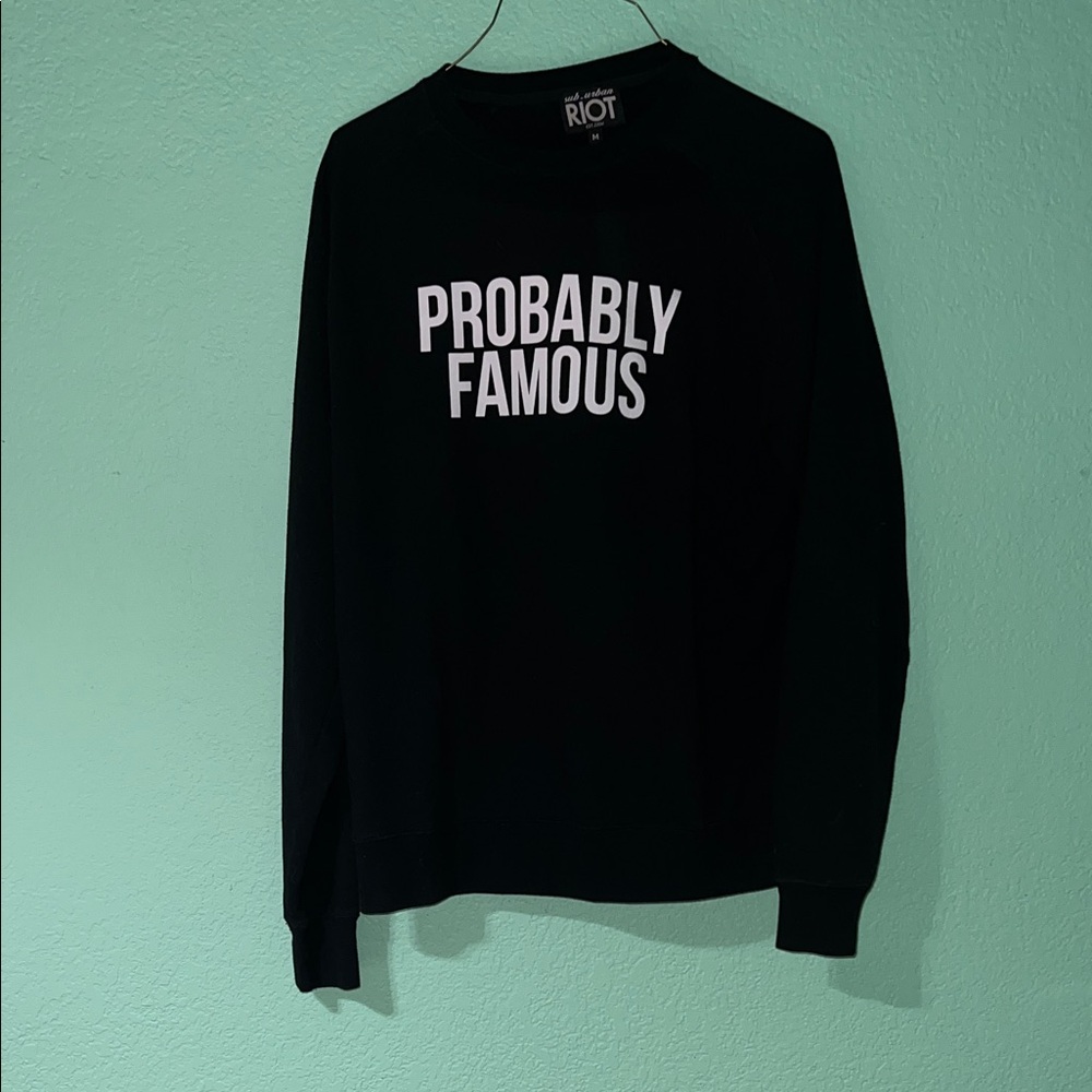 Black Oversized Crewneck Sweatshirt with White "Probably Famous" Print